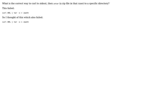 Unix & Linux: curl to stdout and untar a zip to a specific directory смотреть онлайн