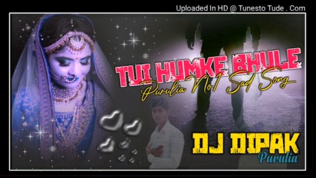 Tui Humke Bhule Purlia sad Remix Khatra Herd Power Bass Dj Dipak Kanakpur Purulia смотреть онлайн