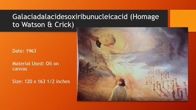Chelsea Schwegel, "Art You Can See in a Day." Salvador Dali 'Galaciadalacidesoxiribunucleicacid' смотреть онлайн