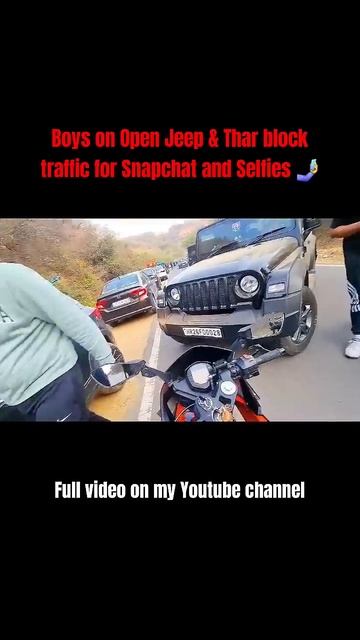 Boys in open Jeep & Thar block traffic for Snapchat & Selfies 🙂 #rc390 #biker #ktm #thar #rider смотреть онлайн