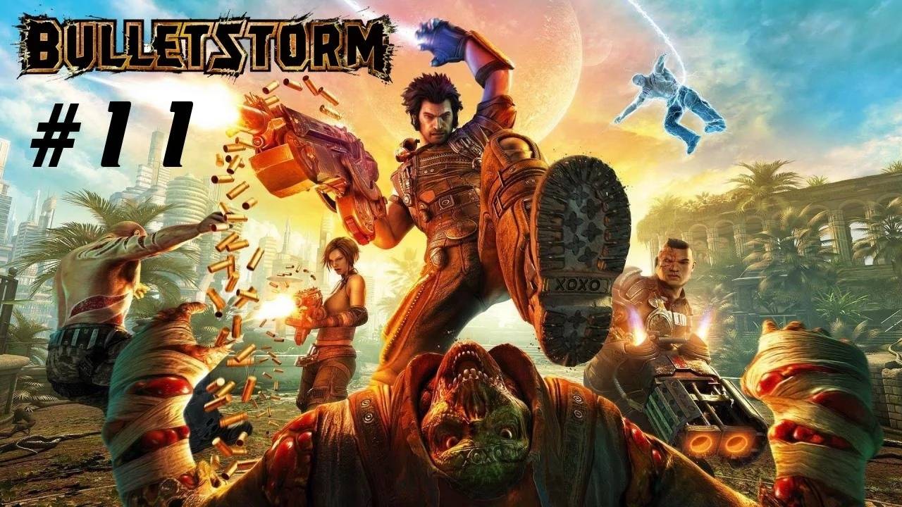 Bulletstorm Прохождение Без Комментариев #11: Философия трупов смотреть онлайн