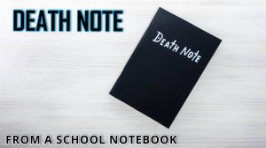 Как сделать ТЕТРАДЬ СМЕРТИ из школьной тетради!