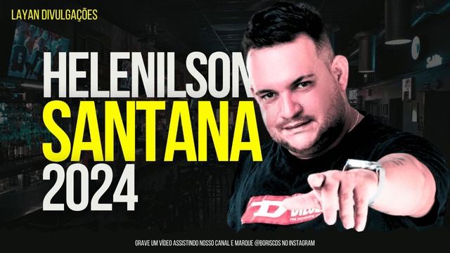 SERESTA DO HELENILSON SANTANA 2.0 - NOVO CD AGOSTO 2024 смотреть онлайн