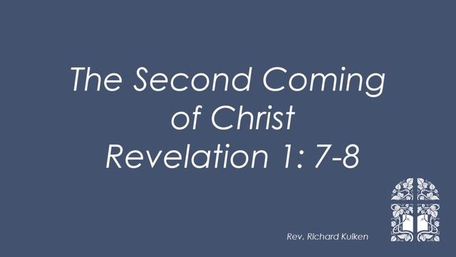 The Second Coming of Christ - Revelation 1: 7-8 смотреть онлайн