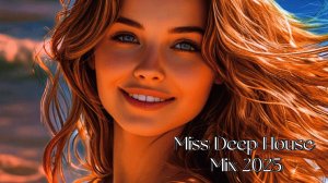 Miss Deep House Mix 2025