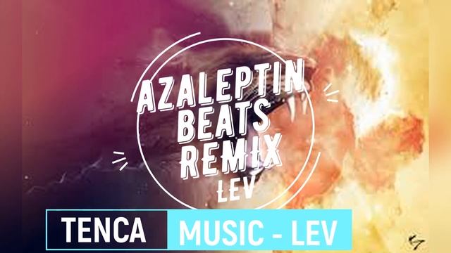 Tenca - Лев (Remix) By Azaleptin Beats смотреть онлайн