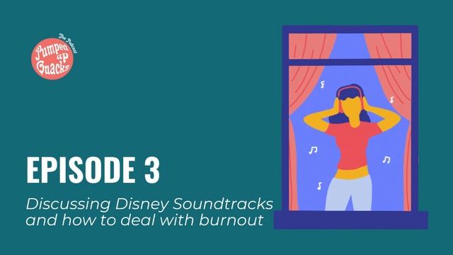 Pumped Up Quacks Podcast - Disney Soundtracks and How to Avoid Burnout - Episode 3 Season 2 смотреть онлайн
