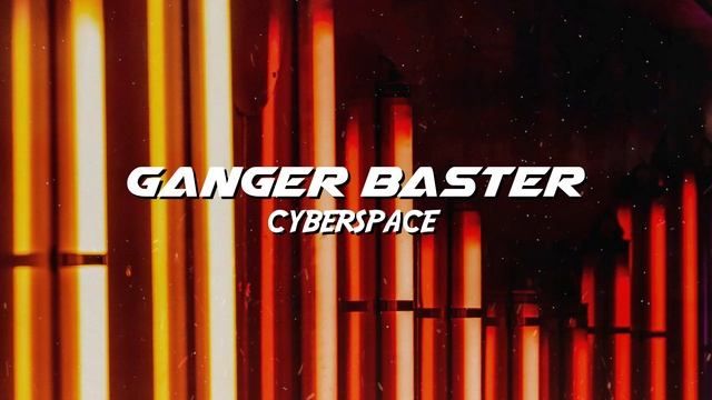 Ganger Baster - Cyberspace (Cyberpunk Nation) смотреть онлайн