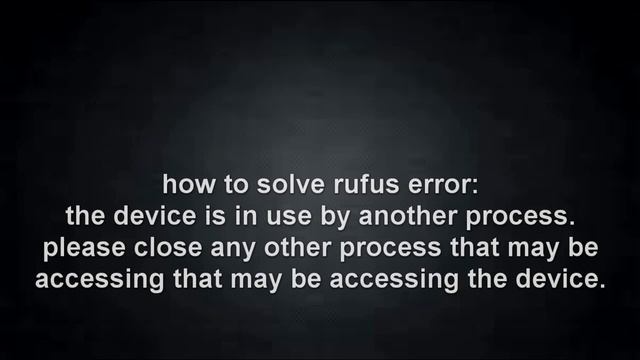how to fix rufus error the device is in use by another process in windows, step by step guide. смотреть онлайн