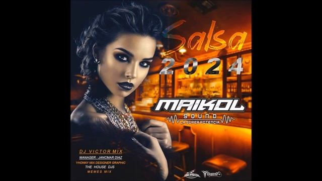 🇻🇪🔥 SALSA 2024-MAIKOL SOUND-Dj Victor Mix.   🇻🇪🔥