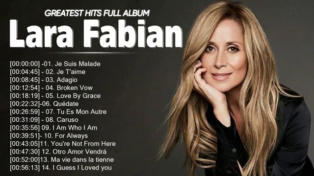 Les Plus Belles Chansons De Lara Fabian Album – Lara Fabian Album Complet – Lara Fabian Best Of