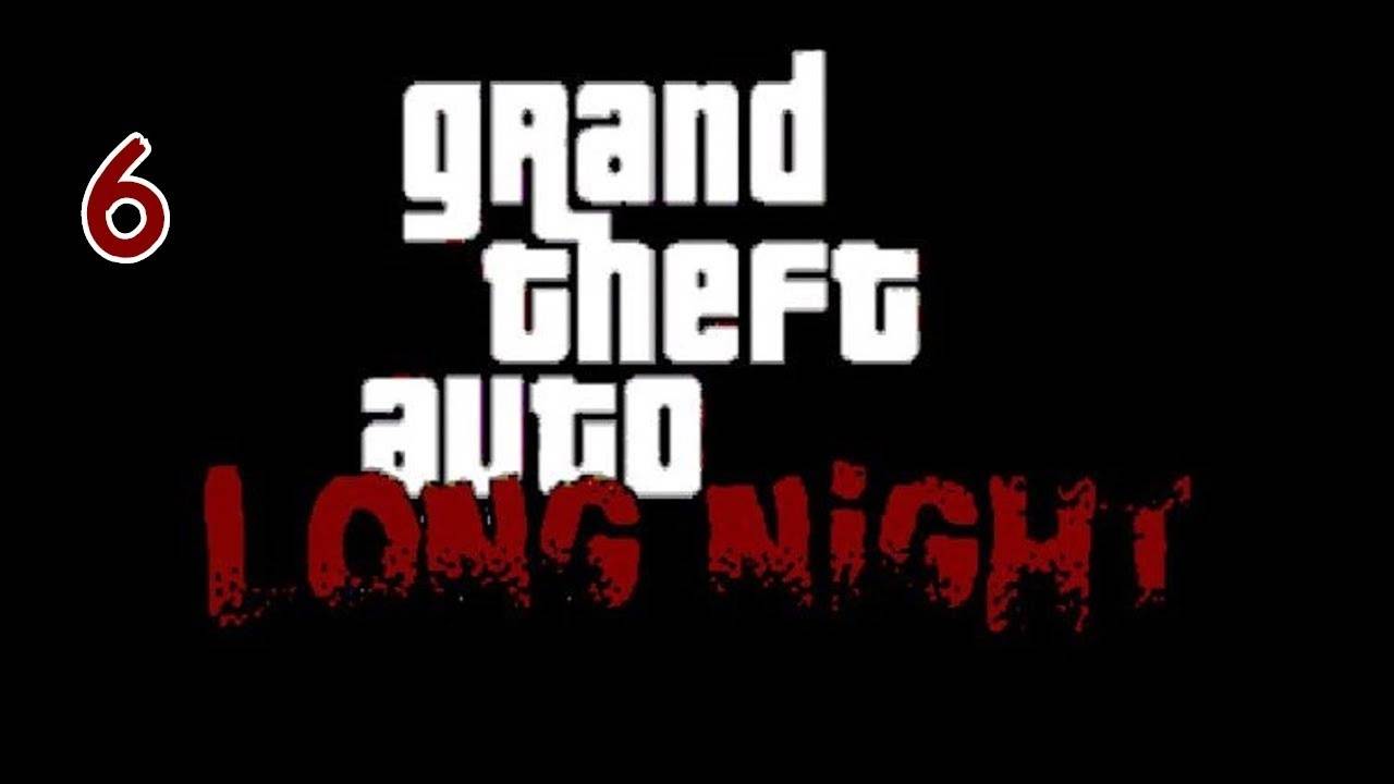 Прохождение GTA: Long Night #6 (Белый конь)