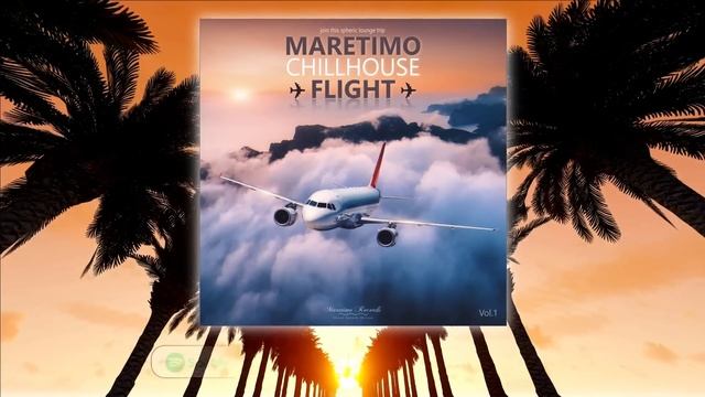 Maretimo Chillhouse Flight Vol.1 (Full Album) Chillhouse & Lounge Music Mix By Michael Maretimo
