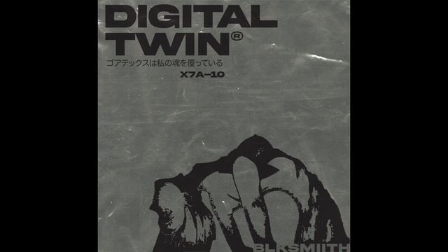 DIGITAL TWIN - BLKSMIITH (FULL ALBUM) смотреть онлайн