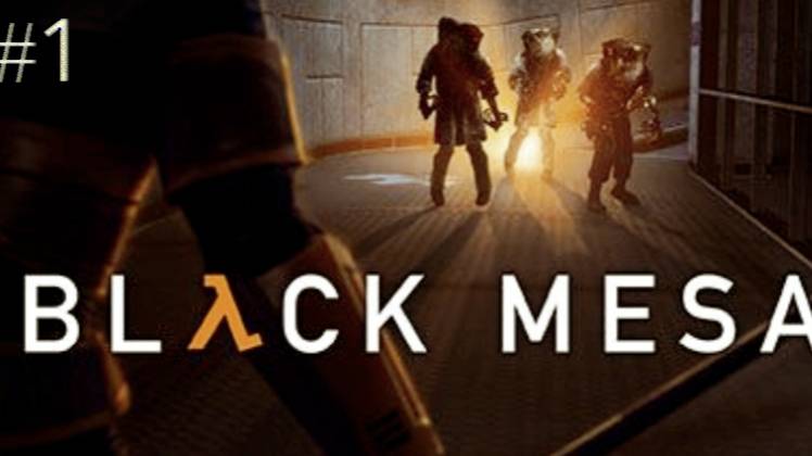 Black Mesa Прохождение #1