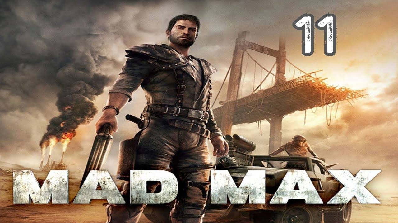 Прохождение Mad Max #11 (Всему конец) ФИНАЛ