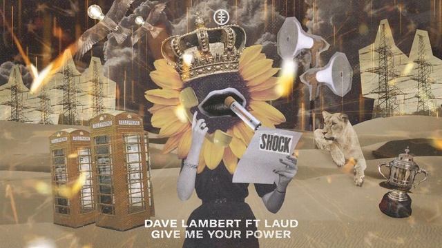 Dave Lambert - Give Me Your Power ft. Laud (Official Audio) смотреть онлайн