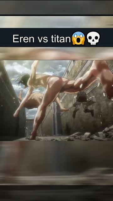 Eren vs titan😱💀 Attack on Titan смотреть онлайн