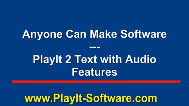 Anyone Can Make Software - PlayIt 2 Text with Audio Features смотреть онлайн