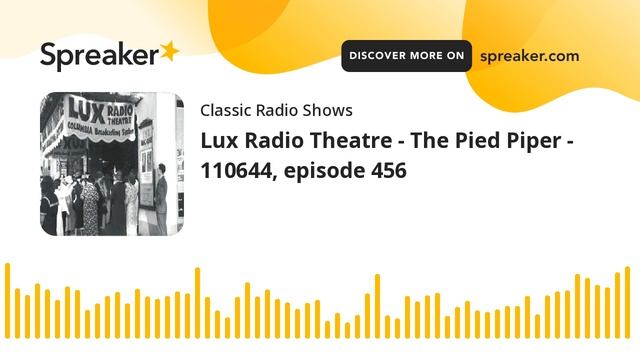 Lux Radio Theatre - The Pied Piper - 110644, episode 456 смотреть онлайн