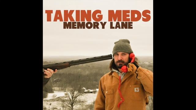 TAKING MEDS - MEMORY LANE смотреть онлайн