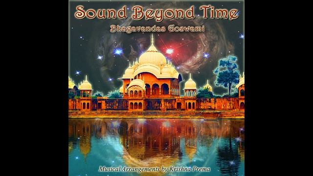 Бхагаван Дас. Sound Beyond Time смотреть онлайн