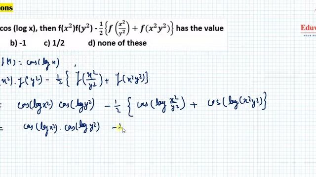 If f(x)= cos (log x), then f(x^2)f(y^2) - 1/2 {f(x^2/y^2 )+f(x^2 y^2)} has the value a)-2 b) -1 смотреть онлайн
