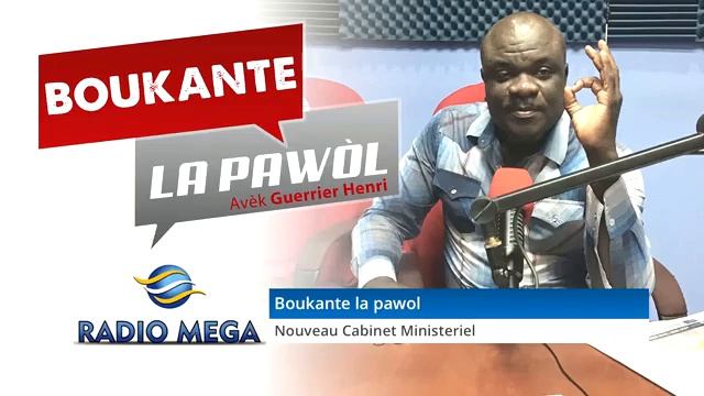 Radio Mega Haiti-Boukante Lapawòl Avec Guerrier Henry, Nouveau Cabinet Ministériel