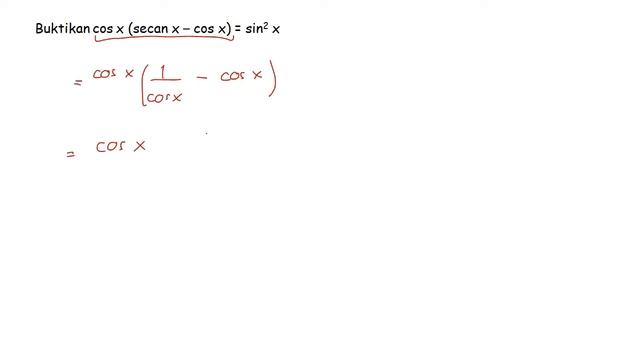 Buktikan cos x (secan x – cos x) = sin² x смотреть онлайн
