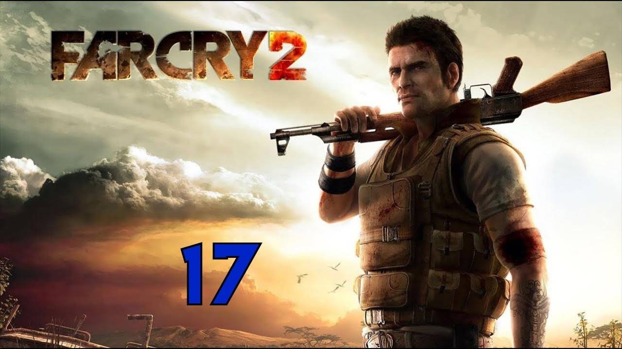 Прохождение Far Cry 2 #17 (ОФОТ: Подрыв моста)