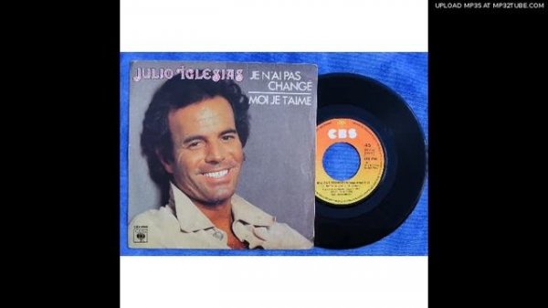 julio iglesias - Je n'ai pas change