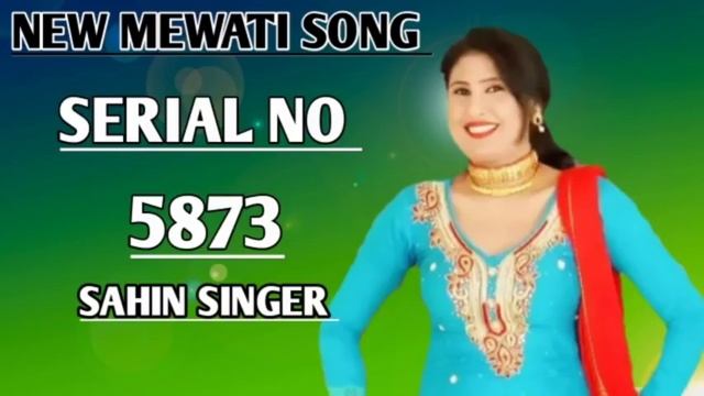NEW MEWATI SONG SERIAL NO 5873 SAHIN SINGER смотреть онлайн