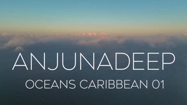 Anjunadeep Oceans Caribbean Mix 4K