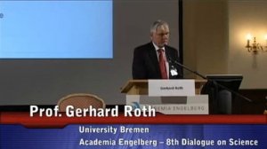 8th Dialogue on Science, 2009, Violence in Human Society, Prof. Gerhard Roth