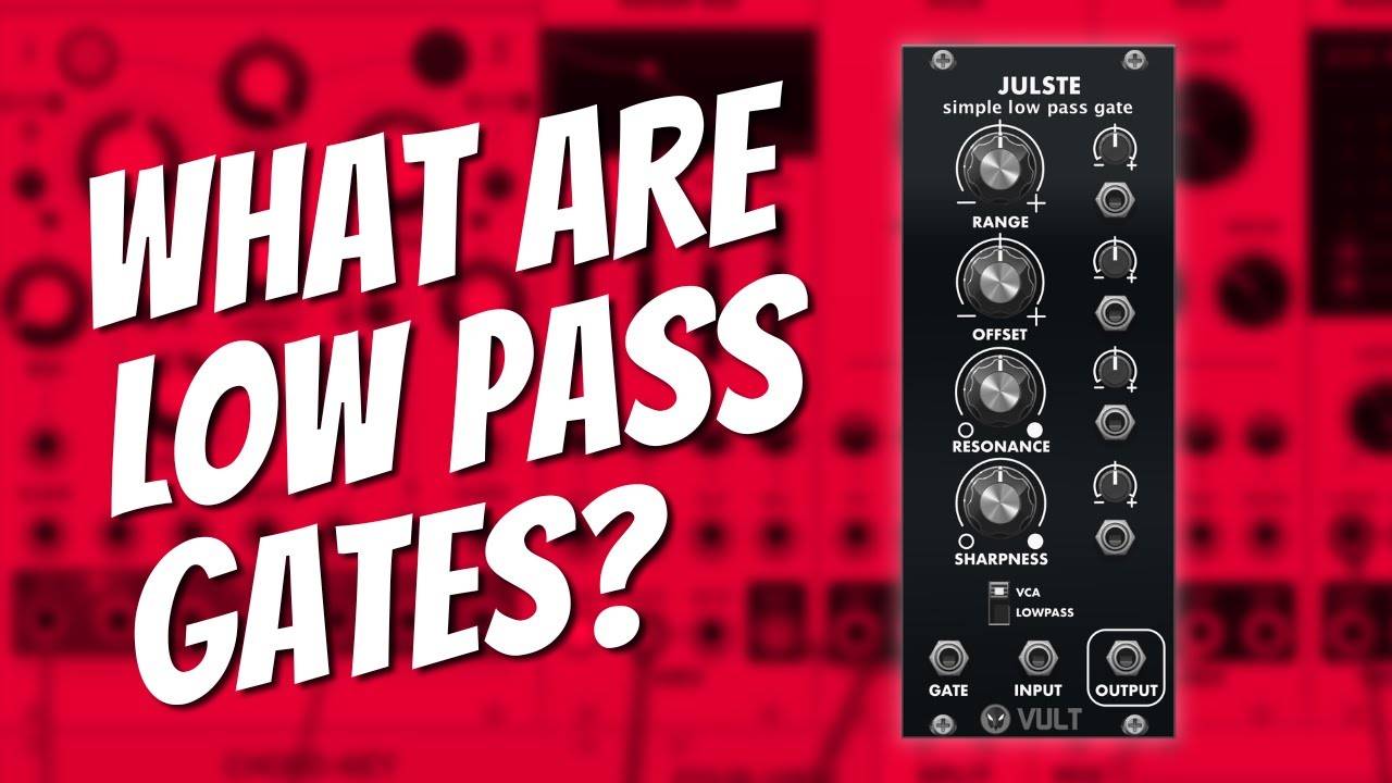 42 - Low Pass Gates Explained With Vult Julste