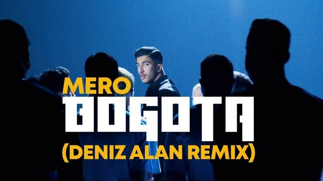 MERO - Bogota (Deniz Alan Remix) 🔥  Best Mero Remix (2020) + FREE Download!😍