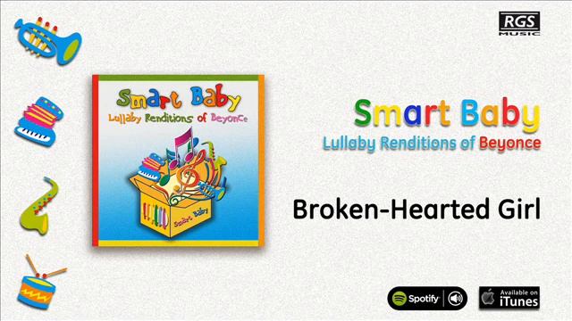 Smart Baby / Lullaby Renditions of Beyonce - Broken Hearted Girl смотреть онлайн