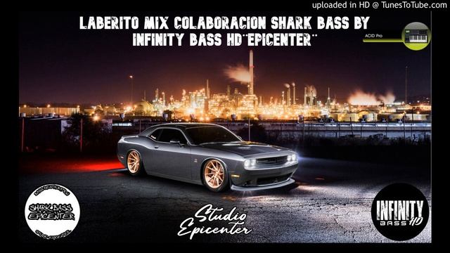 Laberito Mix Colaboracion Shark Bass By Infinity Bass HD ¨EPICENTER¨ смотреть онлайн