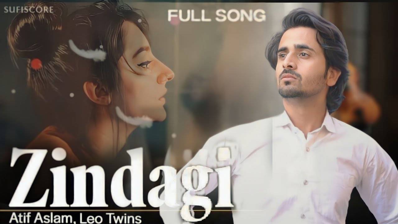 Atif Aslam, Saboor Ali, Leo Twins - Zindagi