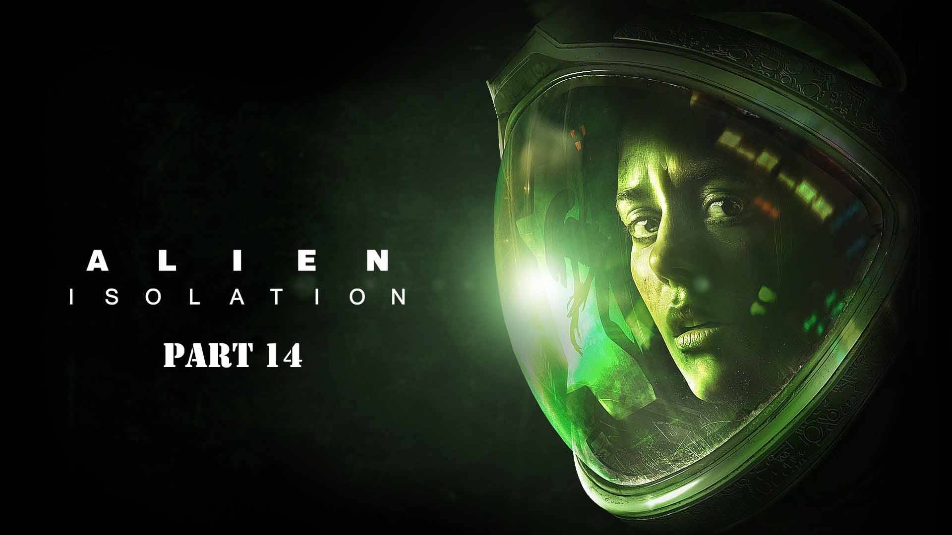 Alien Isolation part 14 смотреть онлайн