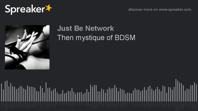 Then Mystique Of BDSM