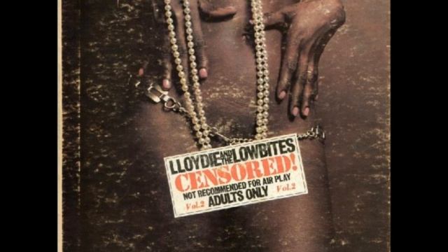 Lloydie And The Lowbites   Censored! Vol 2 71)   B4   Free Pussy Ticket