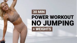 kaykay - 30 MIN POWER WORKOUT NO JUMPING |+ Weights | Full Body |Strength+HIIT|Super Sweaty|No Noise