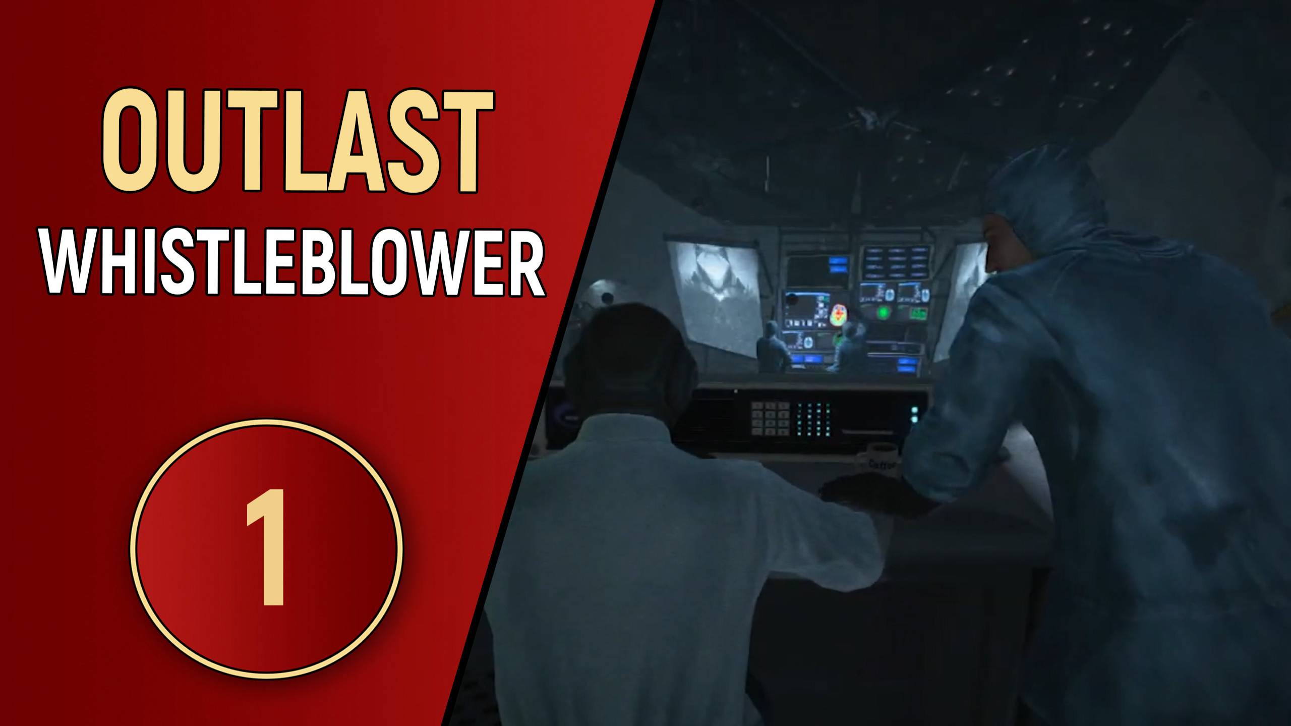 ПРОХОЖДЕНИЕ OUTLAST WHISTLEBLOWER - ЧАСТЬ 1