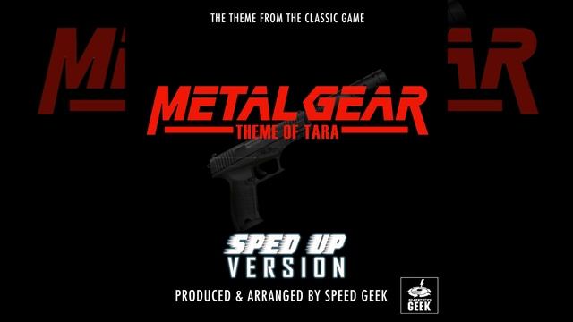 Metal Gear Theme Of Tara Theme (From "Metal Gear Theme Of Tara") (Sped-Up Version) смотреть онлайн