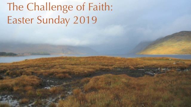 The Challenge Of Faith: Easter Sunday 2019