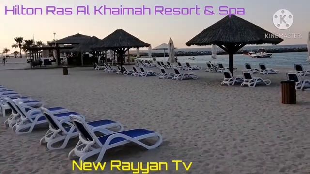 Hilton Ras Al Khaimah Resort & Spa l Hilton Hotel l Ras Al Khaimah l New Rayyan Tv смотреть онлайн