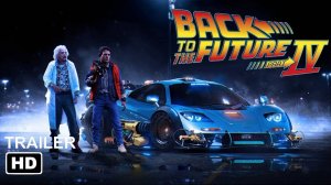 Назад в Будущее 4 Русский Трейлер (2025)