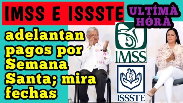 💥🤑Pensión IMSS e ISSSTE adelantan pagos por Semana Santa; mira fechas✴️💰 смотреть онлайн