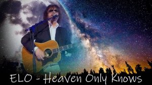 ELO - Heaven Only Knows (Alternate Version mix 2025)